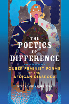 Paperback The Poetics of Difference: Queer Feminist Forms in the African Diaspora Book