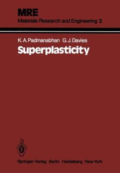 Paperback Superplasticity: Mechanical and Structural Aspects, Environmental Effects, Fundamentals and Applications Book