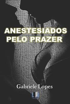 Paperback Anestesiados Pelo Prazer [Portuguese] Book