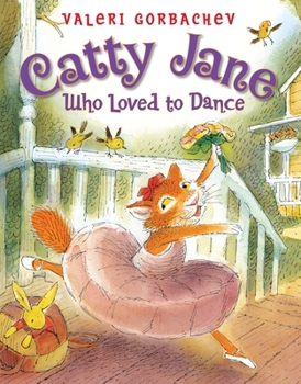 Hardcover Catty Jane Who Loved to Dance Book
