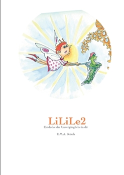 Paperback LiLiLe2: Entdecke das Unvergängliche in dir [German] Book