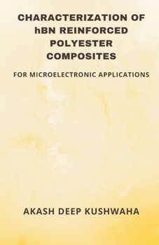 Paperback CHARACTERIZATION OF hBN REINFORCED POLYESTER COMPOSITES Book