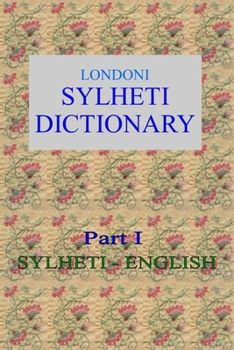 Paperback Londoni Sylheti Dictionary: Sylheti-English Book