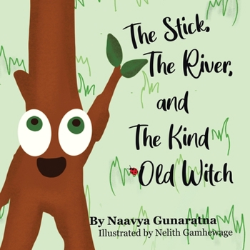 Paperback The Stick, the River, and the Kind Old Witch Book