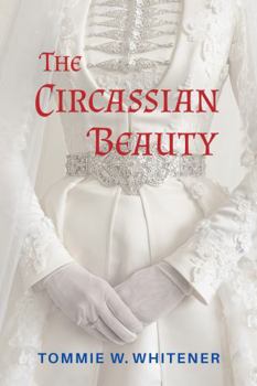 The Circassian Beauty: a novel