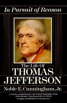 Paperback In Pursuit of Reason: The Life of Thomas Jefferson Book
