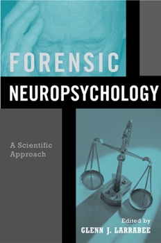 Hardcover Forensic Neuropsychology: A Scientific Approach Book