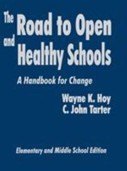 Hardcover The Road to Open and Healthy Schools: A Handbook for Change, Elementary and Middle School Edition Book