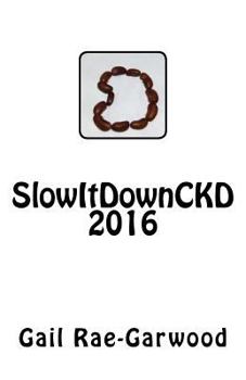Paperback SlowItDownCKD 2016 Book