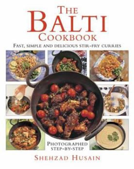 Paperback The Balti Cookbook: Fast, Simple and Delicious Stir-Fry Curries Book