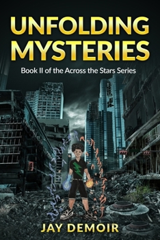 Unfolding Mysteries: Book II of the Across the Stars Series