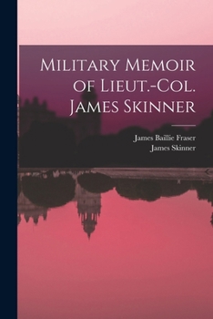 Paperback Military Memoir of Lieut.-Col. James Skinner Book