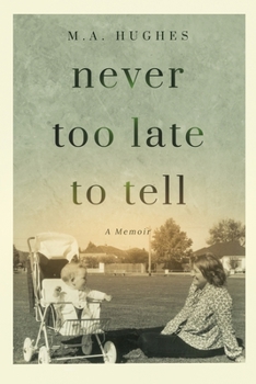 Paperback Never Too Late to Tell: A Memoir Book