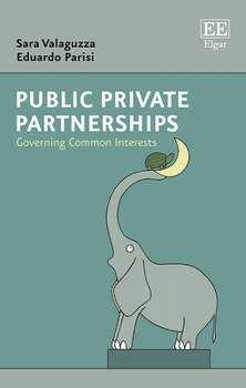 Hardcover Public Private Partnerships: Governing Common Interests Book