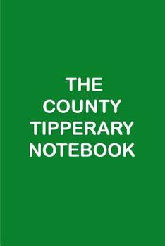 Paperback The County Tipperary Notebook Book