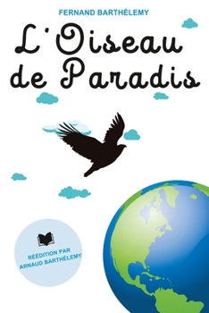 L'Oiseau de Paradis: Voler vert chanter rouge