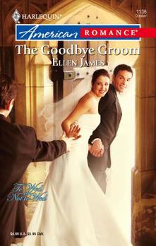 The Goodbye Groom (Harlequin American Romance) - Book #2 of the To Wed or Not To Wed