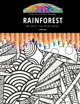 Paperback Rainforest: AN ADULT COLORING BOOK: An Awesome Rainforest Coloring Book For Adults Book