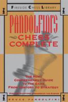Paperback Pandolfini's Chess Complete: The Most Comprehensive Guide to the Game, from History to Strategy Book