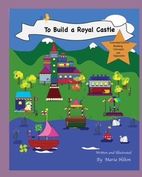Paperback To Build A Royal Castle Special Edition: Reading Concepts and Opposites Book