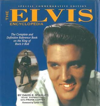 Hardcover The Elvis Encyclopedia: The Complete and Definitive Reference Book on the King of Rock & Roll Book