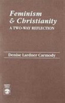 Paperback Feminism & Christianity: A Two-Way Reflection Book