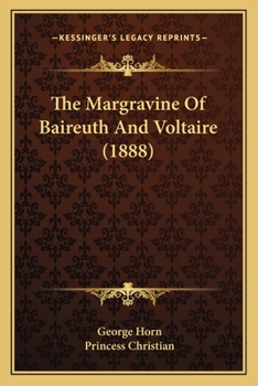 Paperback The Margravine Of Baireuth And Voltaire (1888) Book