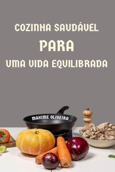 Paperback Cozinha Saudável para uma Vida Equilibrada [Portuguese] Book