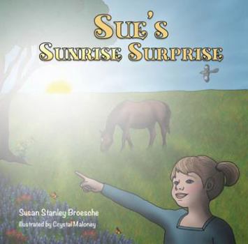 Hardcover Sue's Sunrise Surprise Book
