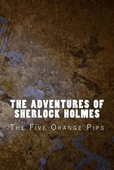 The Five Orange Pips - Book #5 of the Adventures of Sherlock Holmes