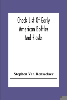 Paperback Check List Of Early American Bottles And Flasks Book