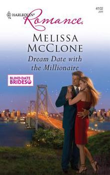 Dream Date with the Millionaire - Book #3 of the Blind-Date Brides