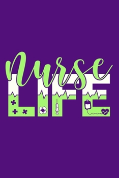 Nurse Life: Blank Lined Notebook Journal: Registered Nurse Medical Practitioner Nursing Student Gift 6x9 | 110 Pages | Plain White Paper | Soft Cover Book