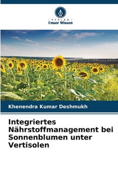 Paperback Integriertes Nährstoffmanagement bei Sonnenblumen unter Vertisolen [German] Book