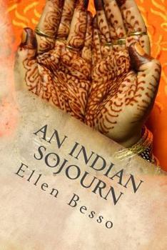 Paperback An Indian Sojourn: One woman's spiritual experience of travel & volunteering Book