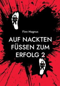 Paperback Auf nackten Füßen zum Erfolg 2 [German] Book