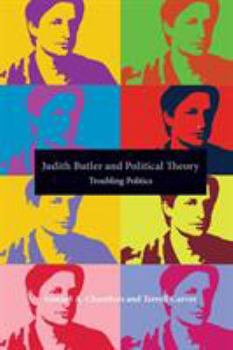 Paperback Judith Butler and Political Theory: Troubling Politics Book