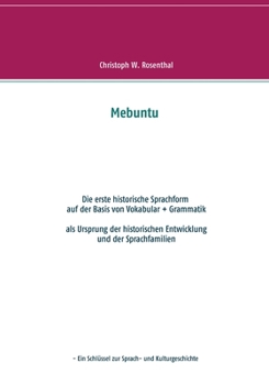 Paperback Mebuntu: Die erste historische Sprachform - auf der Basis von Vokabular + Grammatik [German] Book