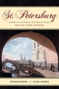 St. Petersburg: Russia's Window to the Future, The First Three Centuries