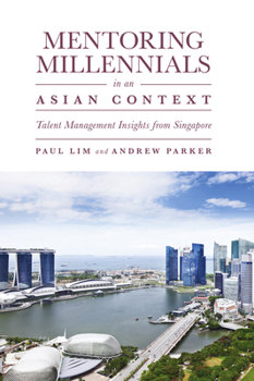 Hardcover Mentoring Millennials in an Asian Context: Talent Management Insights from Singapore Book