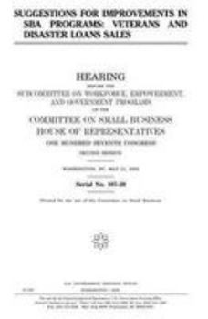 Paperback Suggestions for improvements in SBA programs: veterans and disaster loan sales Book