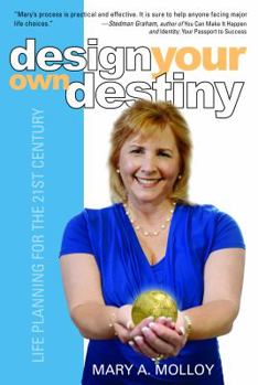 Hardcover Design Your Own Destiny: Life Planning for the 21st Century Book
