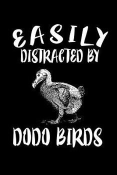 Paperback Easily Distracted By Dodo Birds: Animal Nature Collection Book
