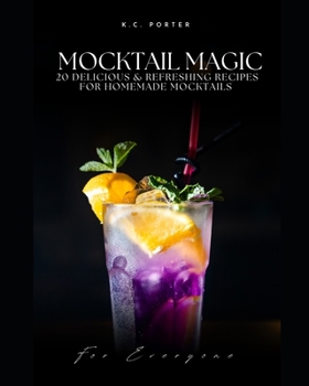 Paperback Mocktail Magic 20 Delicious & Refreshing Recipes For Homemade Mocktails Book