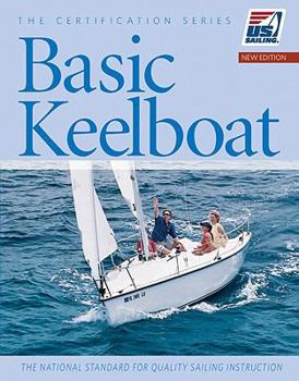 Paperback Basic Keelboat: The National Standard for Quality Sailing Instruction Book