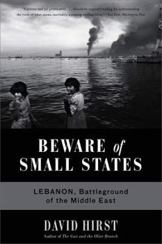 Paperback Beware of Small States: Lebanon, Battleground of the Middle East Book