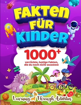 Paperback Fakten für Kinder: 1000 verrückte, lustige Fakten, die du noch nicht wusstest [German] Book