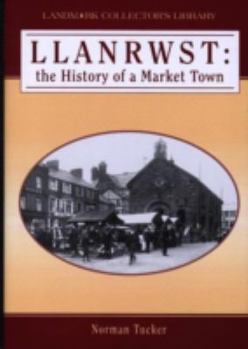 Hardcover Llanrwst : The History of a Market Town Book