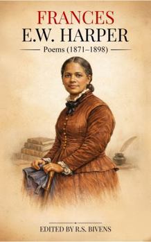 Paperback Frances E.W. Harper (Annotated): Poems (1871-1898) (Treasures of Old: Writings of Faith and Purpose) Book