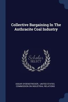 Paperback Collective Bargaining In The Anthracite Coal Industry Book